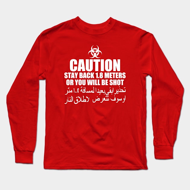 CAUTION: Stay Back 1.8m - 6ft Long Sleeve T-Shirt by erock